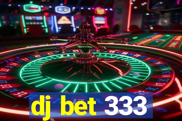 dj bet 333